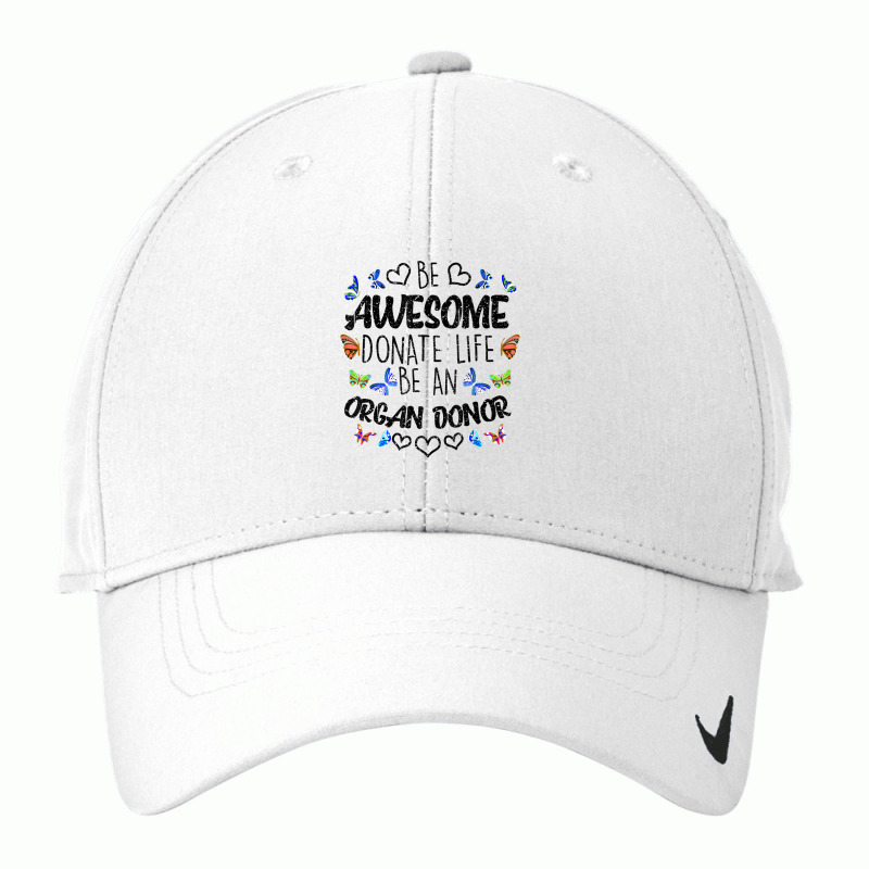 Funny Donate Life Be An Organ Donor  Cute Donation Gift Nike Dri-FIT Cap by xodagahewe | Artistshot