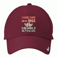 I Work Hard So My Dog Can Have A Better Life For Girls Nike Dri-fit Cap | Artistshot