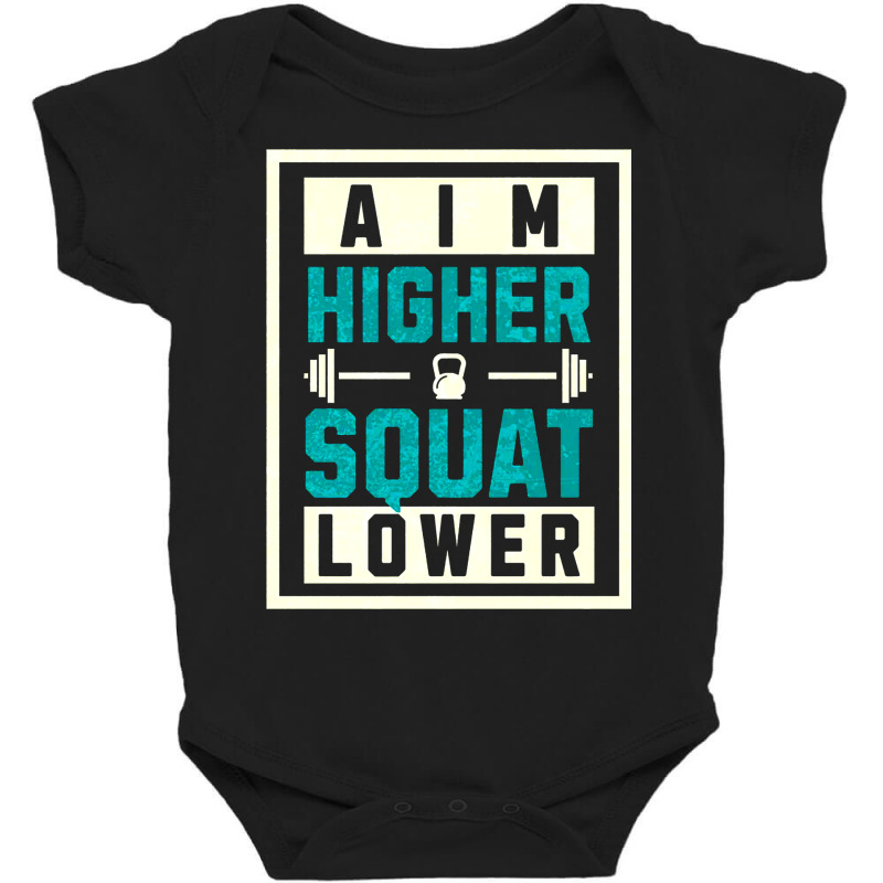 Aim Higher, Squat Lower Baby Bodysuit by New Nice Shirt | Artistshot