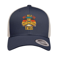 Welding Fabricator Welder Worker Will Weld For Tacos Retro Trucker Cap | Artistshot