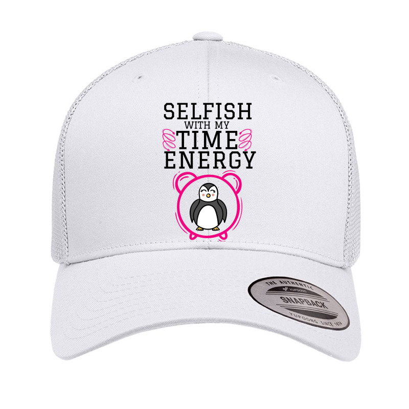 Selfish With My Time & Energy Penguin Mother Illustration For Penguin Retro Trucker Cap by femalesbaubles | Artistshot