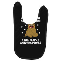 My Spirit Animal Is A Sloth Who Slaps Annoying People Premium Baby Bibs | Artistshot