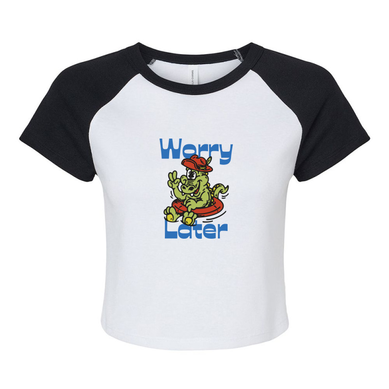 Worry Later Raglan Crop Top by Jasetas | Artistshot