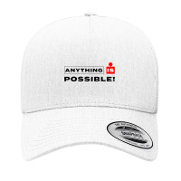 Anything Is Possible Yupoong Trucker Cap | Artistshot