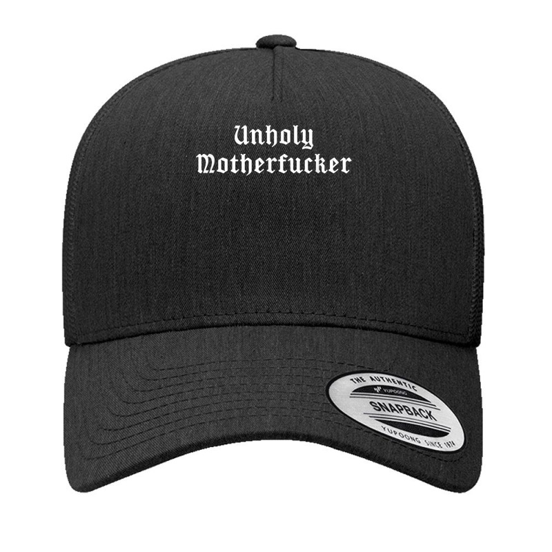 Unholy Motherfucker Pagan Satanic Atheist Punk Goth Yupoong Trucker Cap by MelanieKathleen | Artistshot