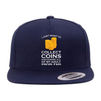 I Just Want To Collect Coins Coins Numismatist 5 Panel Snapback Cap | Artistshot