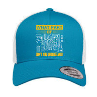 Electrical What Part Of Don't You Understand Electrician Retro Trucker Cap | Artistshot