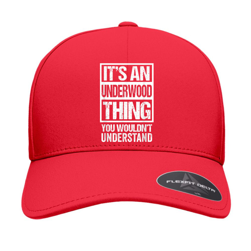 It's An Underwood Thing You Wouldn't Understand Surname Name T Shirt Seamless Cap by jessen | Artistshot