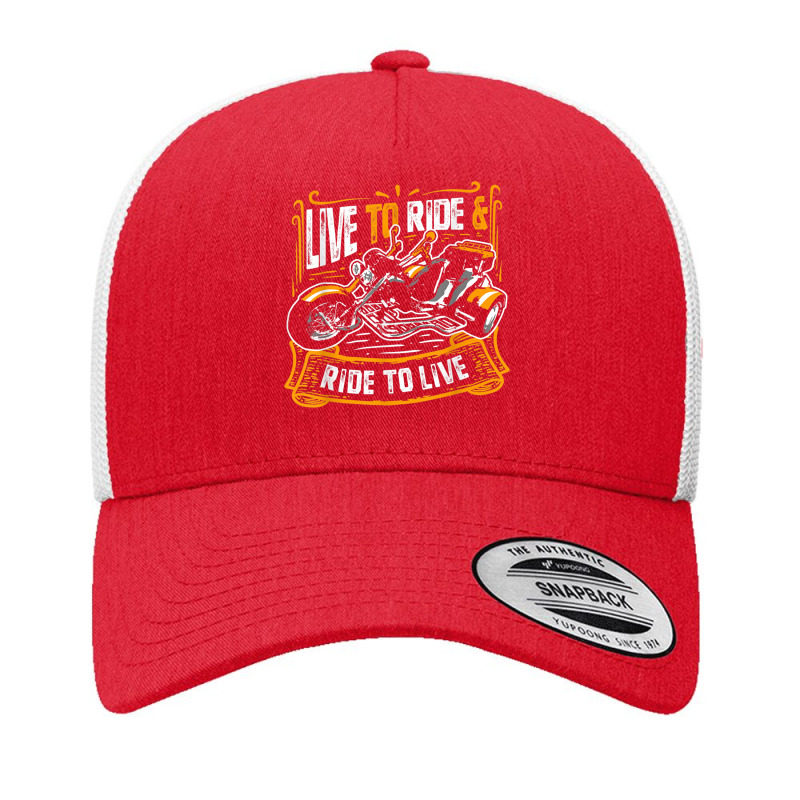 Live To Ride  Ride To Live Cool Triker Trike Bike Yupoong Trucker Cap by IsabelConstance | Artistshot