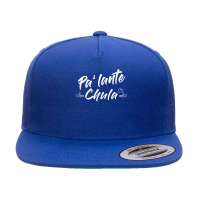 Bilingual Spanish Funny Tee Pa Lante Chula Cute 5 Panel Snapback Cap | Artistshot