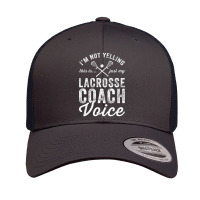 Im Not Yelling This Is Just My Lacrosse Coach Voic Retro Trucker Cap | Artistshot