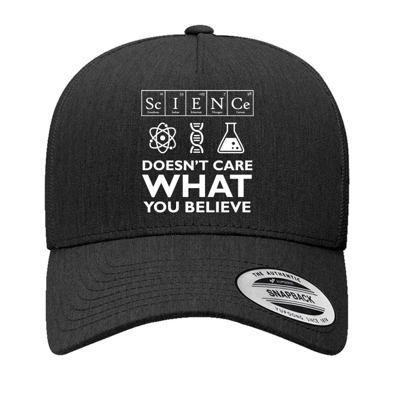 Science Doesn't Care What You Believe Yupoong Trucker Cap by JohnDavidMay | Artistshot