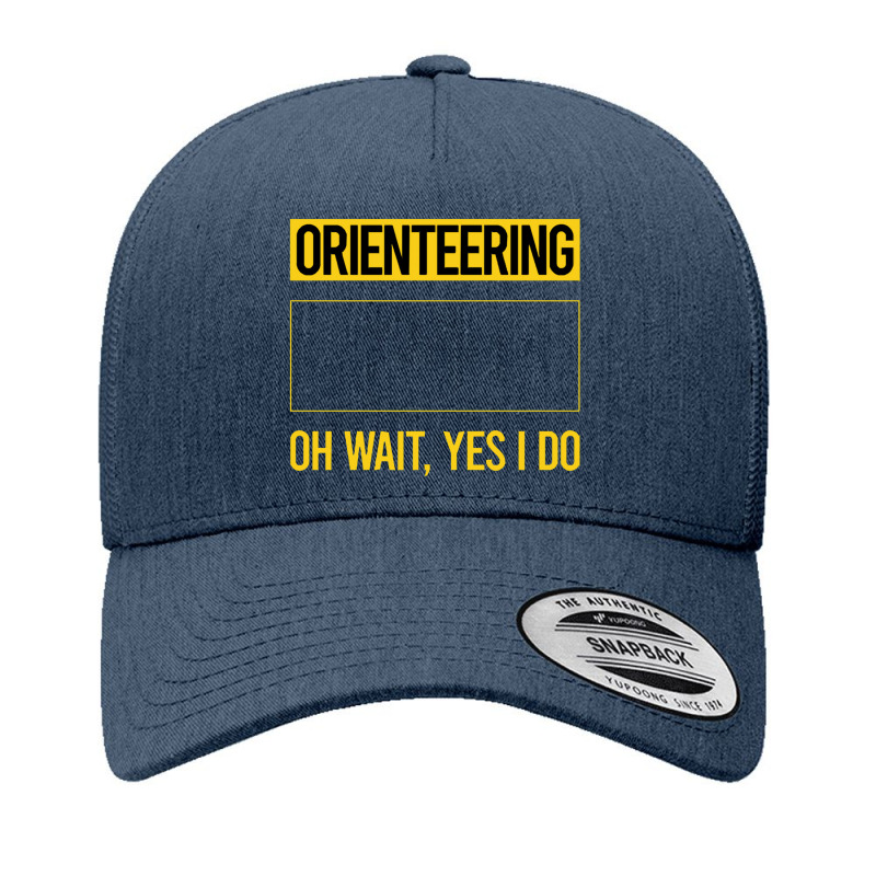 Orienteering   Funny Yes I Do Orienteering Orienteer Navigation Yupoong Trucker Cap by jimmymarquita | Artistshot