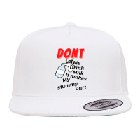 Dont Let Me Drink Milk It Makes My Tummy Hurt   (10) 5 Panel Snapback Cap | Artistshot