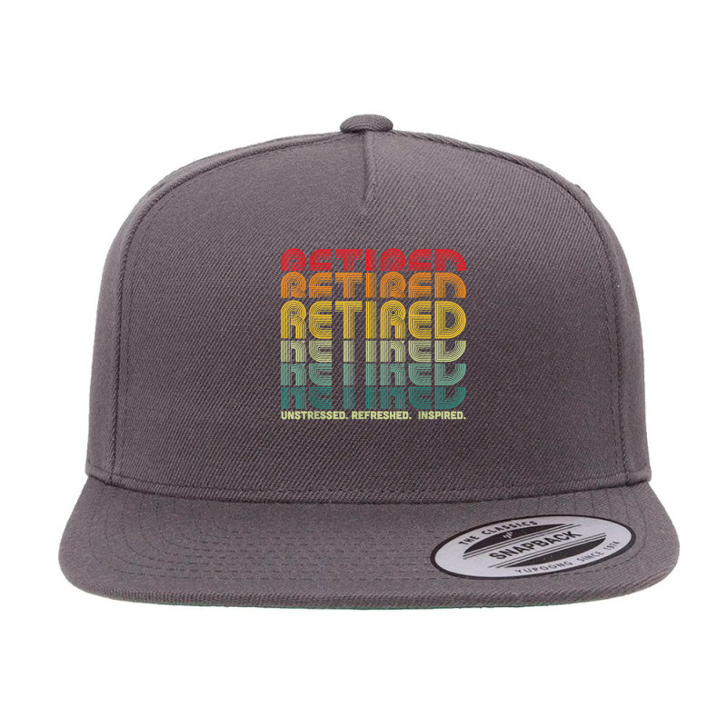 Retired Unstressed Refreshed Inspired Retirement Gift T Shirt 5 panel snapback cap by cm-arts | Artistshot