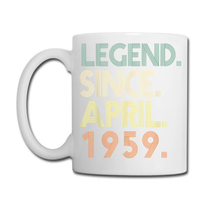 Legend Since April 1959 Born In April 63rd Birthday Vintage T Shirt Coffee Mug Designed By Doanha
