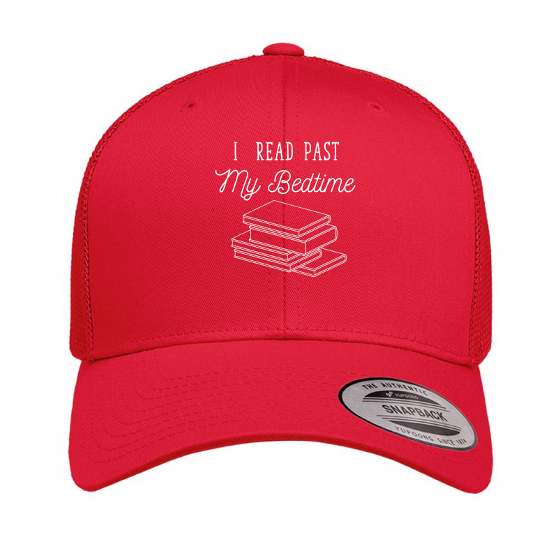 Limited Edition I Read Past My Bedtime Bookworm Book Nerd Reading Retro Trucker Cap by bummercaught | Artistshot