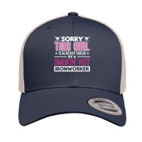 Hot Trend This Girl Is Already Taken By A Ironworker Girlfriend Wife Retro Trucker Cap | Artistshot