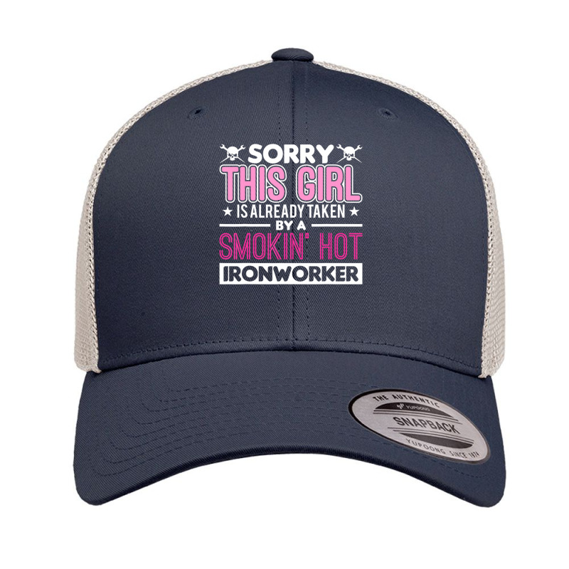 Hot Trend This Girl Is Already Taken By A Ironworker Girlfriend Wife Retro Trucker Cap by yumgaugeteuda | Artistshot