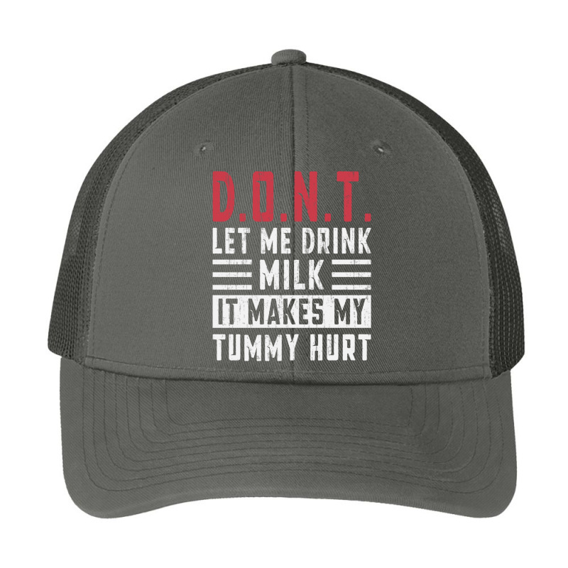 Dont Let Me Drink Milk It Makes My Tummy Hurt Pa Trucker Cap by cm-arts | Artistshot