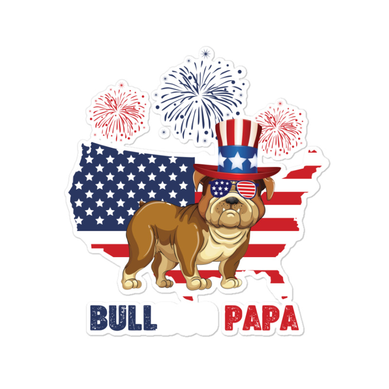 Bulldog  Papa American Flag  4th Of July Sticker | Artistshot