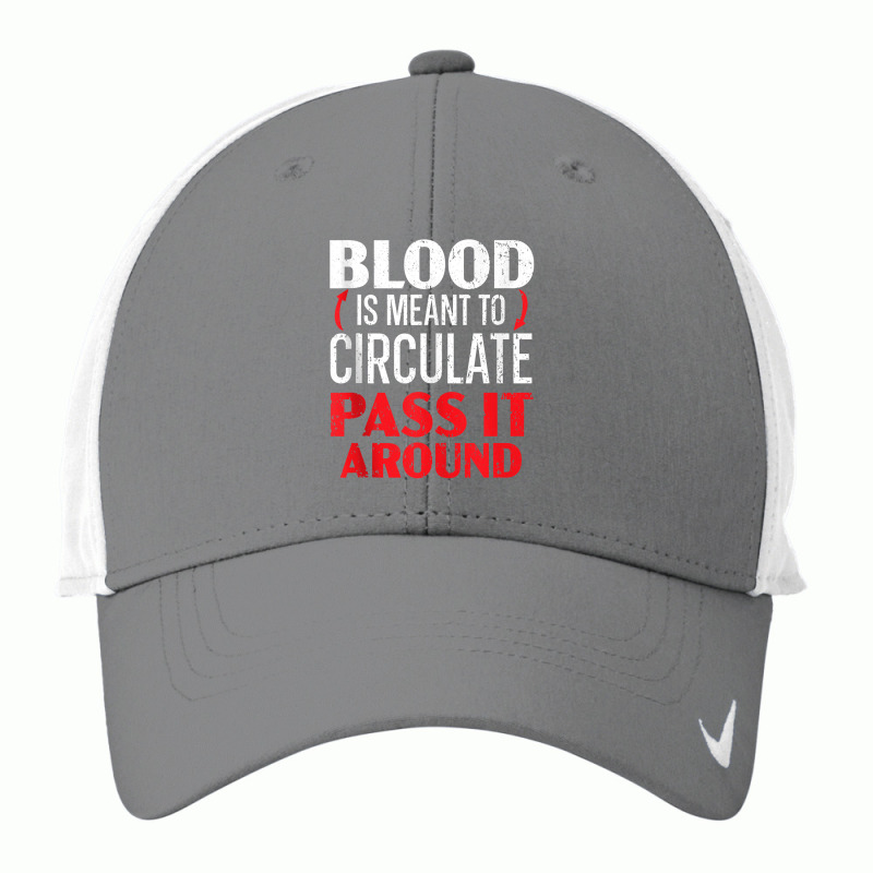 Blood Is Meant To Circulate Pass It Around Phlebotomist Tank Top Nike Dri-FIT Cap by cm-arts | Artistshot