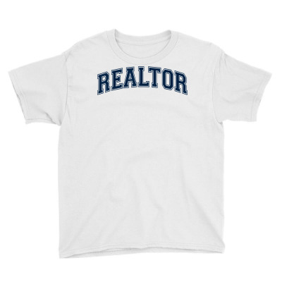 Realtor Real Estate Agent Broker Varsity Style T Shirt Youth Tee Designed By Kimduc