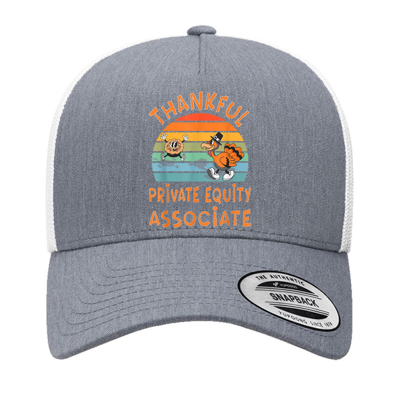 Private Equity Associate Job Funny Thanksgiving T Shirt Yupoong Trucker Cap by anitrasargisg5b | Artistshot