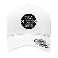 Tsa Caution I Have Sensitive Nipples - Vacation Tee Yupoong Trucker Cap | Artistshot