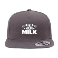 Funny Ask Me About Milk   Milk Lover T Shirt 5 Panel Snapback Cap | Artistshot