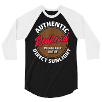 Authentic Redhead Keep Out Of Sunlight   Funny Ginger T Shirt 3/4 Sleeve Shirt | Artistshot