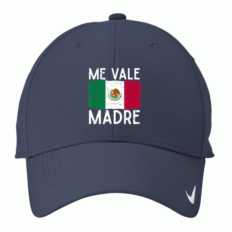 Me Vale Madre Spanish Slang Quote Mexican Flag Nike Dri-FIT Cap by cm-arts | Artistshot