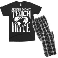 Jesus Didn't Teach Hate Men's T-shirt Pajama Set | Artistshot