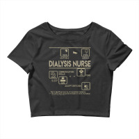 Dialysis Nurse T  Shirt Dialysis Nurse T Shirt   Multitasking Daily Va Crop Top | Artistshot