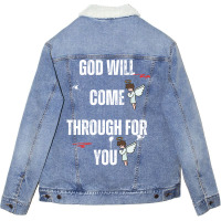 God Will Come Through For You Unisex Sherpa-lined Denim Jacket | Artistshot