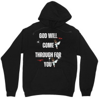 God Will Come Through For You Unisex Hoodie | Artistshot