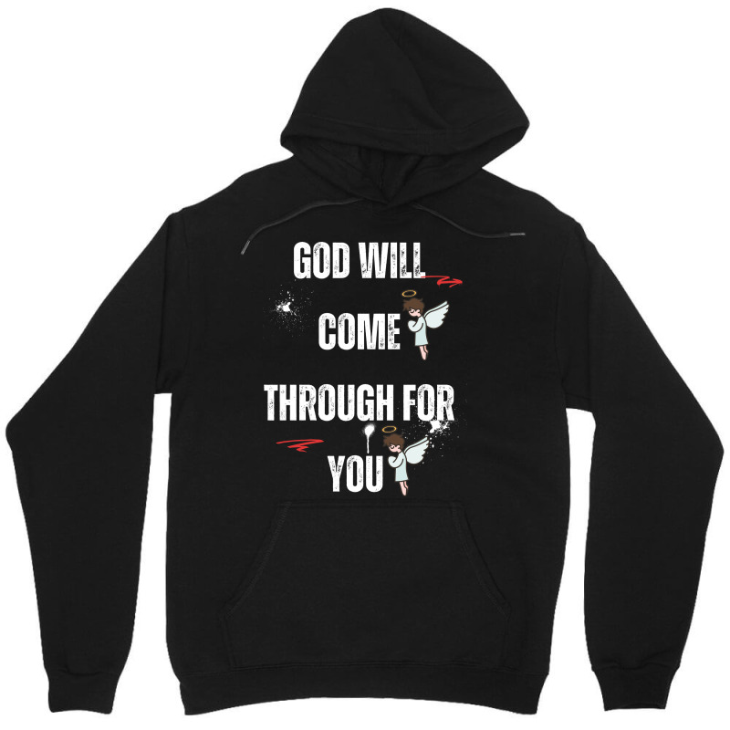 God Will Come Through For You Unisex Hoodie by Designer25u | Artistshot