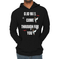 God Will Come Through For You Lightweight Hoodie | Artistshot