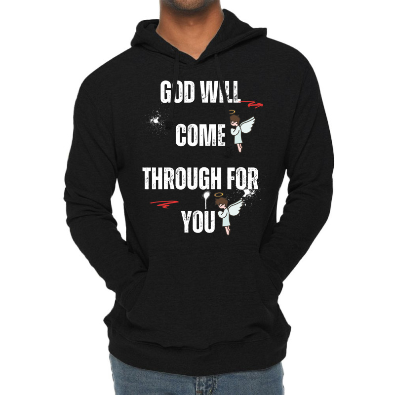 God Will Come Through For You Lightweight Hoodie by Designer25u | Artistshot