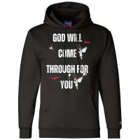 God Will Come Through For You Champion Hoodie | Artistshot