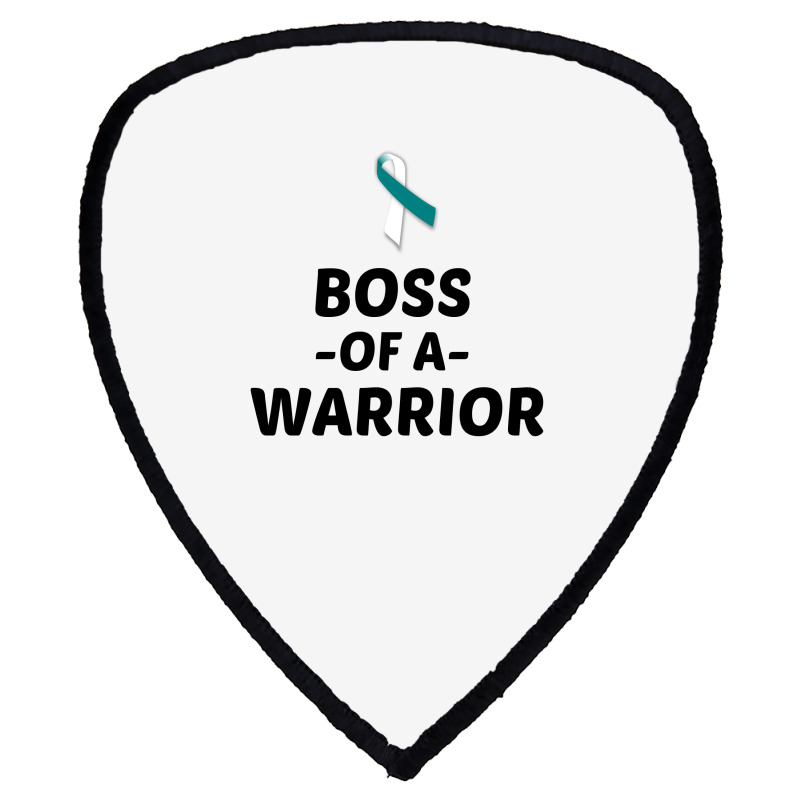 Boss Of A Warrior Cervical Cancer Awareness Shield S Patch | Artistshot