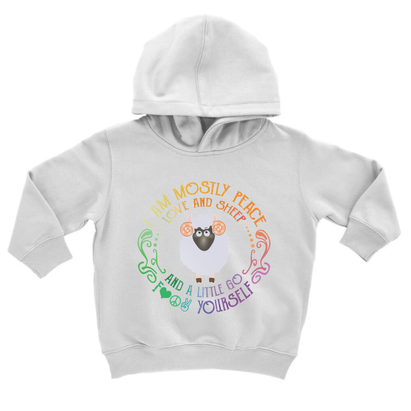 I Am Mostly Peace Love And Sheep Toddler Hoodie by vip.pro123 | Artistshot