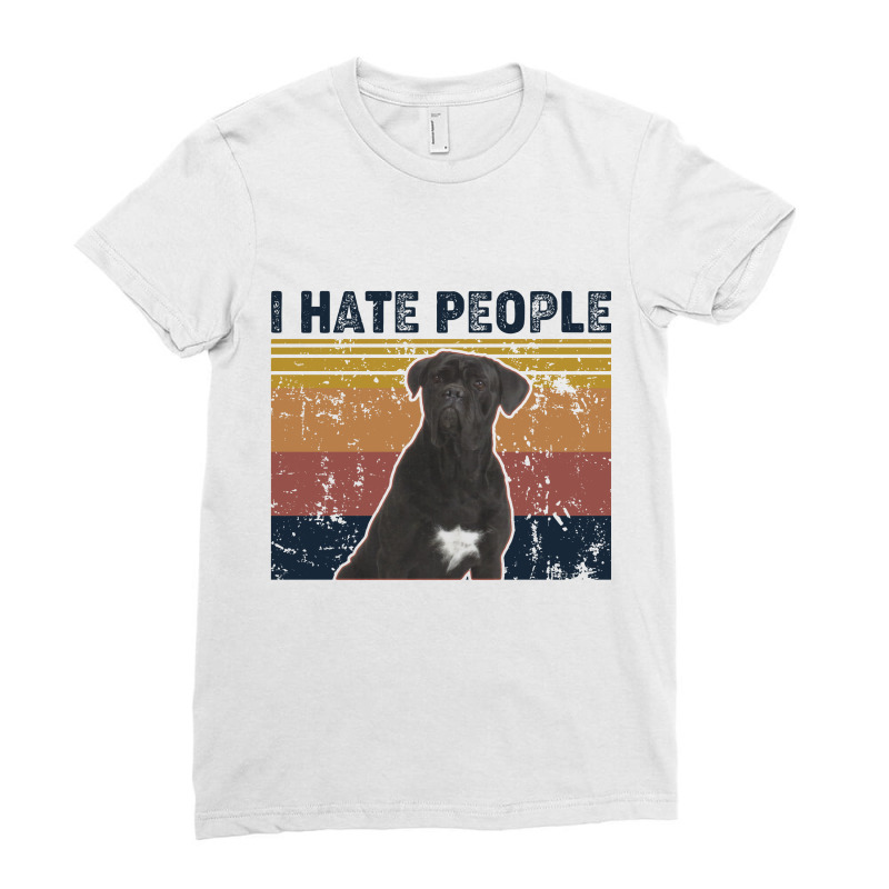 I Hate People Retro Vintage Cane Corso Ladies Fitted T-Shirt by vip.pro123 | Artistshot