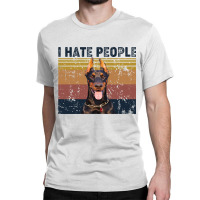 I Hate People Retro Vintage Doberman Classic T-shirt | Artistshot