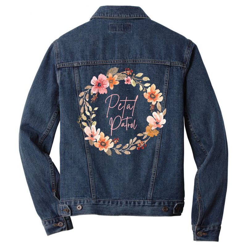 Petal Patrol T  Shirt Petal Patrol Flower Girl T  Shirt Men Denim Jacket | Artistshot