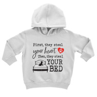 Yorkshire Terrier First They Steal Your Heart Then They Steal Your Bed Toddler Hoodie | Artistshot