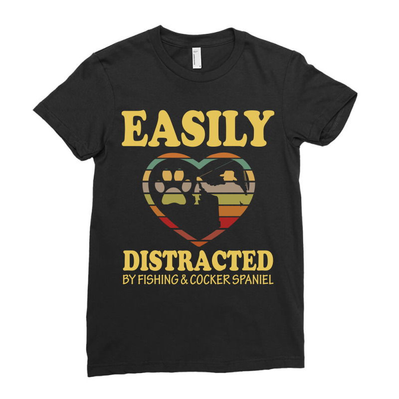 Easily Distracted By Fishing And  Cocker Spaniel Ladies Fitted T-Shirt by vip.pro123 | Artistshot