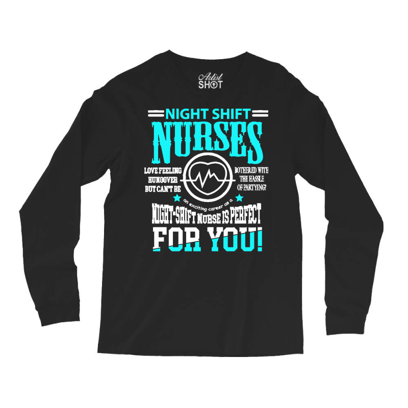 Nurse T  Shirt Nightshift Nurse Novelty Tshirt For Night Shift Nurses Long Sleeve Shirts | Artistshot