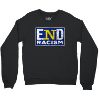 End Racism Crewneck Sweatshirt | Artistshot