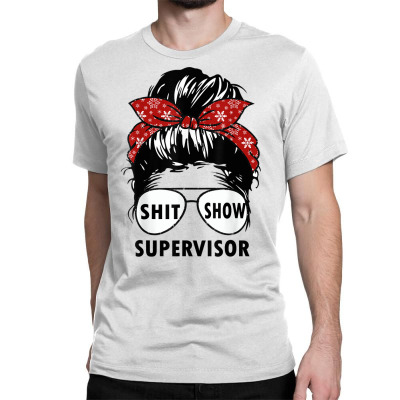 Funny Supervisor Shitshow For Teacher, Women, Boss T Shirt Classic T-shirt Designed By Kadejahdomenick